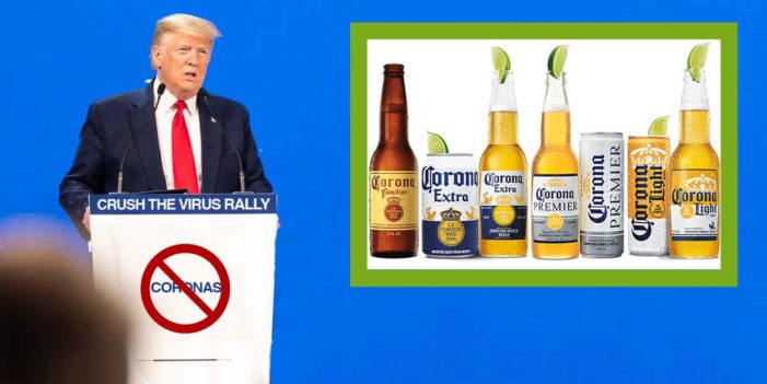 President Bans Imports Of Corona To Stop Deadly Virus